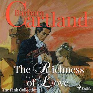 The Richness of Love (Barbara Cartland’s Pink Collection 31)