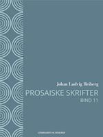 Prosaiske skrifter 11