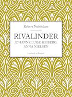 Rivalinder - Johanne Luise Heiberg, Anna Nielsen