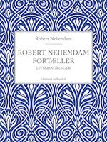 Robert Neiiendam fortæller: Livserindringer