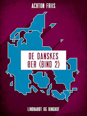 De danskes øer (bind 2)