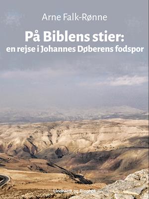 Få På Biblens stier af Arne Falk Rønne som e-bog ePub format dansk - 9788711714188