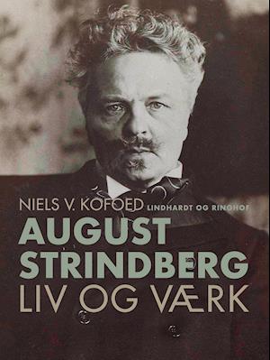 August Strindberg. Liv og værk