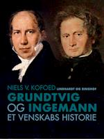 Grundtvig og Ingemann. Et venskabs historie