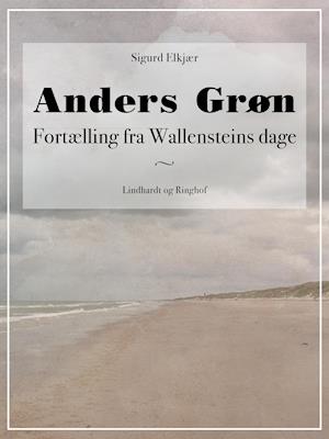 Anders Grøn: Fortælling fra Wallensteins dage
