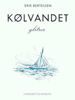 Kølvandet glitrer: Digte