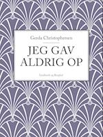 Jeg gav aldrig op