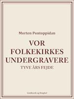 Vor folkekirkes undergravere: Tyve års fejde