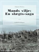 Mands vilje: En slægts-saga