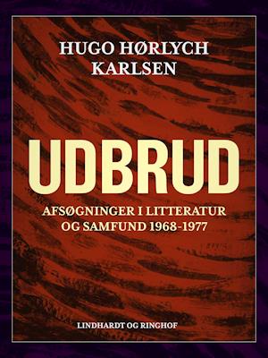 Udbrud. Afsøgninger i litteratur og samfund 1968-1977