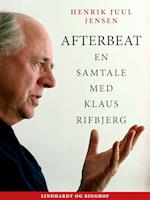 Afterbeat. En samtale med Klaus Rifbjerg