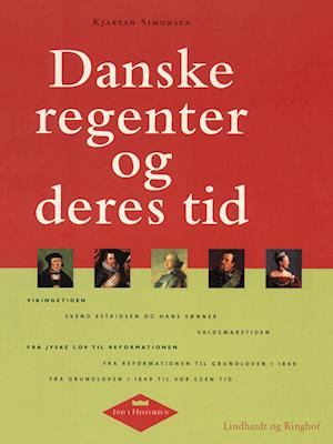 Danske regenter og deres tid