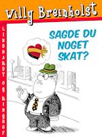 Sagde du noget skat?