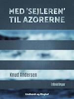 Med 'Sejleren' til Azorerne