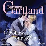 Follow Your Heart (Barbara Cartland’s Pink Collection 45)