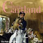 Rivals for Love (Barbara Cartland’s Pink Collection 47)