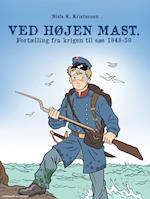 Ved højen mast. Fortælling fra krigen til søs 1848