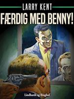 Færdig med Benny!