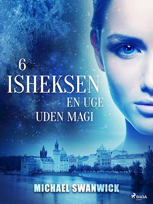 Isheksen 6: En uge uden magi