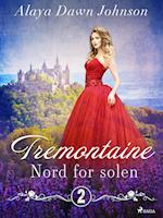 Tremontaine 2: Nord for solen