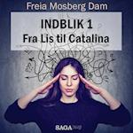 Indblik #1 – Fra Lis til Catalina