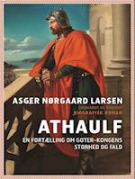 Athaulf - en fortælling om goter-kongens storhed og fald