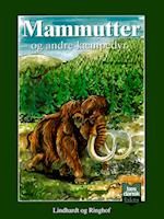 Mammutter - og andre kæmpedyr