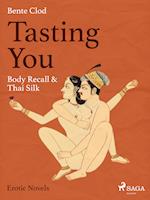 Tasting You: Body Recall & Thai Silk