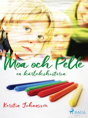 Moa och Pelle : en kärlekshistoria