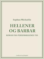 Hellener og barbar. Roman fra Perserkrigenes tid