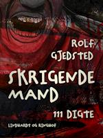 Skrigende mand: 111 digte