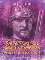 Sagaen om Egil Skallagrimssøn: Kvedulf og hans sønner