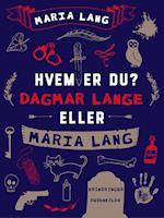 Hvem er du? Dagmar Lange eller Maria Lang