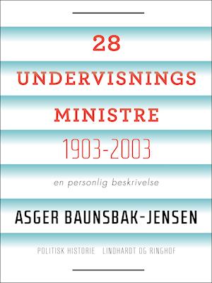 28 undervisningsministre 1903-2003. En personlig beskrivelse