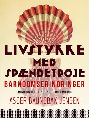 Livstykke med spændetrøje. Barndomserindringer