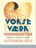 Vokseværk. Erindringsskitser