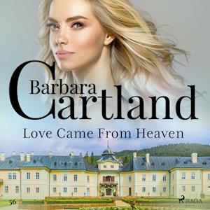 Love Came From Heaven (Barbara Cartland's Pink Collection 56)