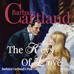 The Keys Of Love (Barbara Cartland’s Pink Collection 58)