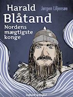 Harald Blåtand. Nordens mægtigste konge