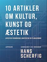 10 artikler om kultur, kunst og æstetik. Aspekter vedrørende arkitektur og planlægning