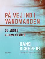 På vej ind i vandmanden og andre kommentarer