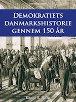 Demokratiets danmarkshistorie gennem 150 år