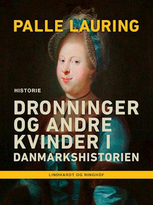 Dronninger og andre kvinder i Danmarkshistorien