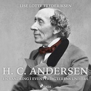 H. C. Andersen - en vandring i eventyrdigterens univers
