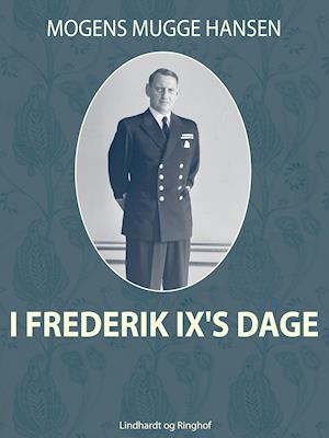 I Frederik IX s dage