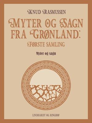 Myter og Sagn fra Grønland: Første samling