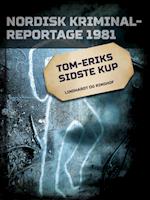 Tom-Eriks sidste kup