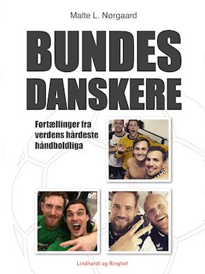 Bundesdanskere - fortællinger fra verdens hårdeste håndboldliga