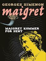 Maigret kommer for sent