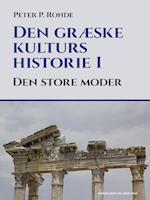 Den græske kulturs historie 1: Den store moder